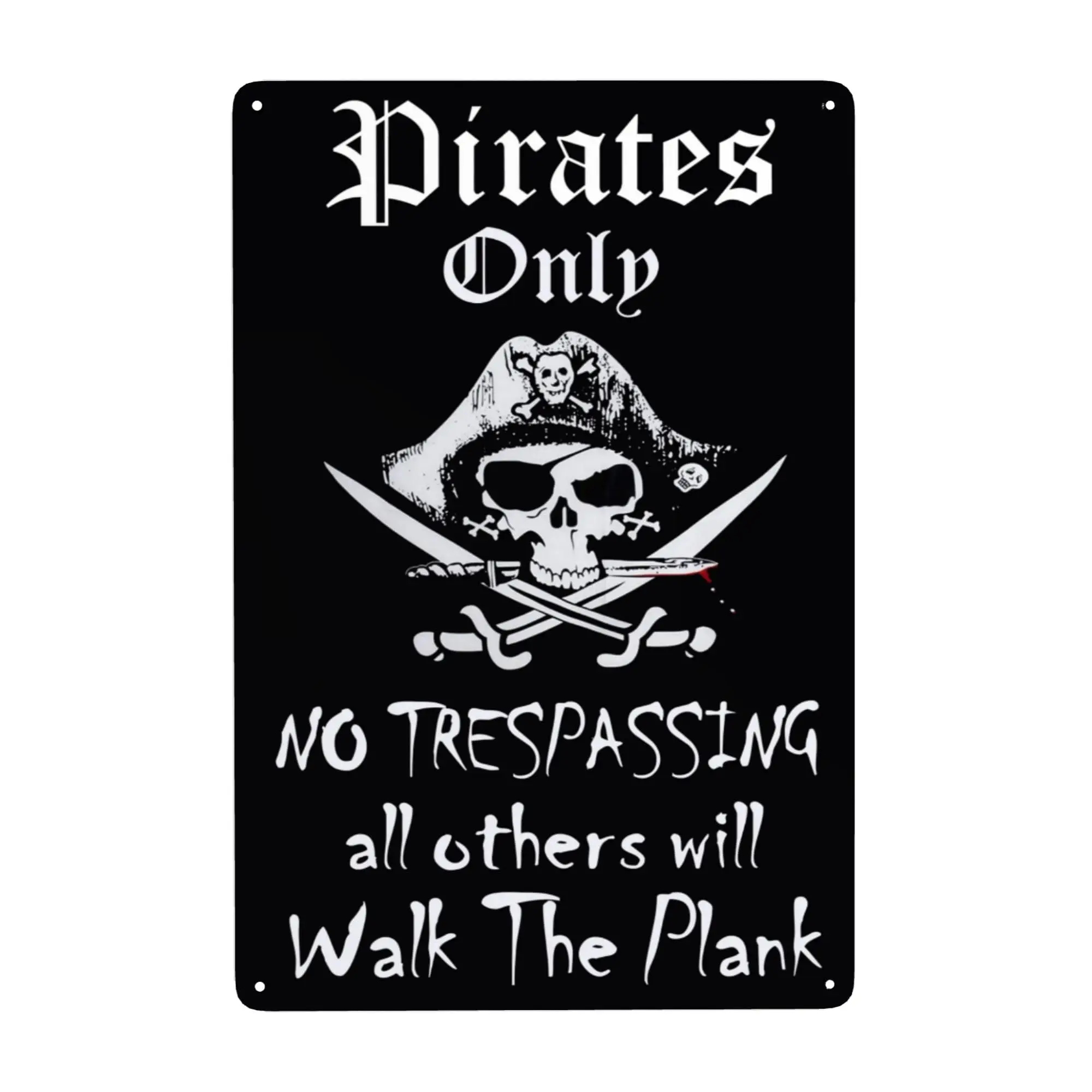 

Pirate Theme Signs Decor Metal Sign Pirates Only All Others Will Walk The Plank Signs 12x8 Inches (Pirate04)