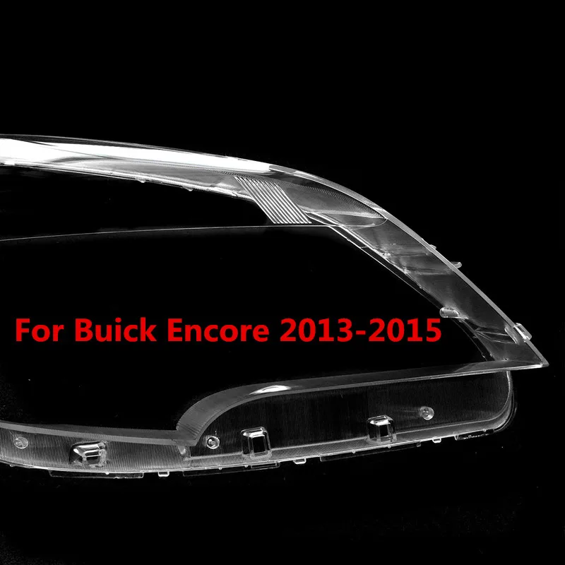 For Buick Encore 2013 2014 2015 front Car Headlight Cover Lens Shell Lampcover Lampshade Headlamp Light mask