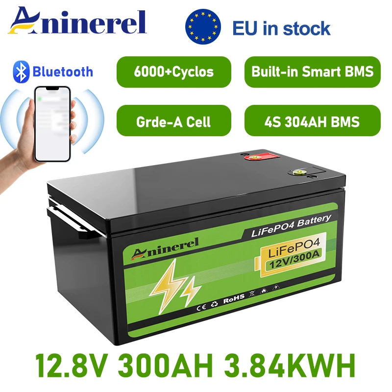 Aninerel LiFePO4 batterie 12.8V 304Ah 3.84Kwh 6000 + Cycles Bluetooth 12V 300Ah maison solaire RV voiturette de Golf batterie au Lithium STOCK ue