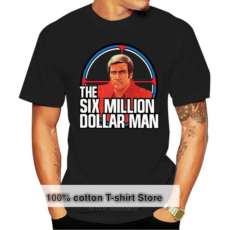 The Six Million Dollar Man T Shirt Steve Austin 70s retro Unisex T Shirt 49 Style Round Style tshirt Tees hoodie hip hop t-shirt