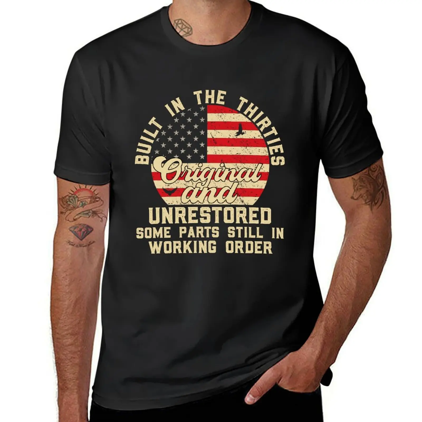 Built In The thirties Original &unrestored Born In The 1930s T-Shirt oversizeds shirts graphic tees funny t shirts for men