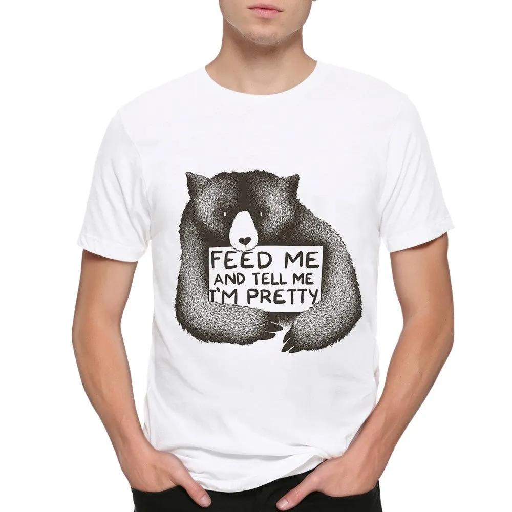 Funny Bear Feed Me And Tell I'M Pretty T Shirt Sizes Bc 289