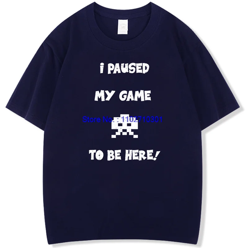 Men's Cotton Short Sleeve T-Shirt 'I Paused My Game to Be Here' Graphic Tee Funny Summer Top New in Tops And T-Shirts