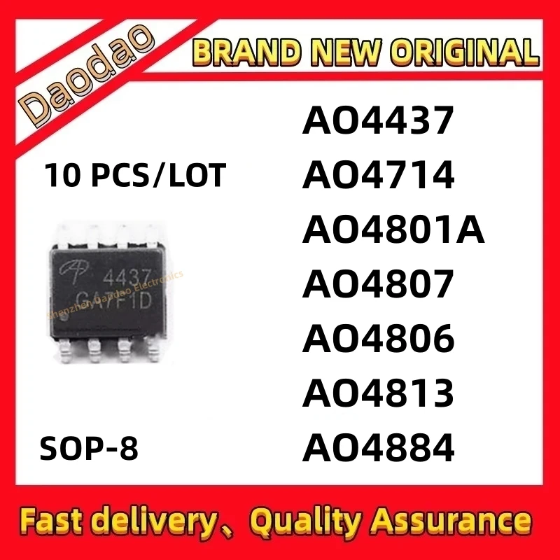 10 Pcs Quality Brand New AO4437 AO4714 AO4801A AO4807 AO4806 AO4813 AO4884 IC Chip SMD MOS transistor SOP-8