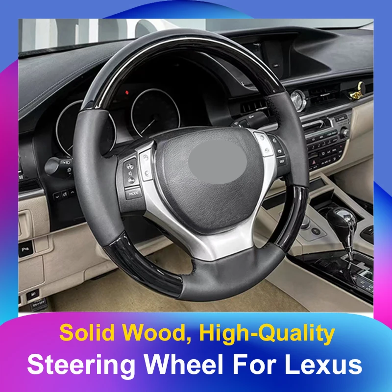 Upgrade Leather solid wood  For Lexus ES 2012-2023 IS 2018-2023 RX 2012-2022 Steering Wheel