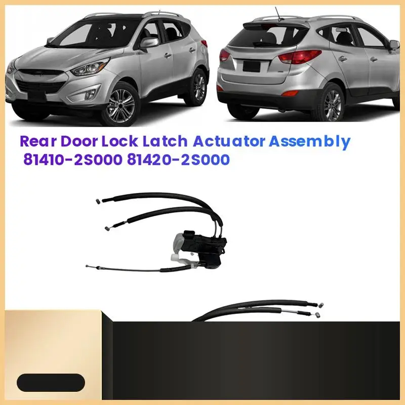 

Rear Right Door Lock Latch Actuator Assembly 81420-2Z000 For Hyundai Tucson 2010-2017 Sport Utility 4 Pins 81420-2S000 Parts-N30