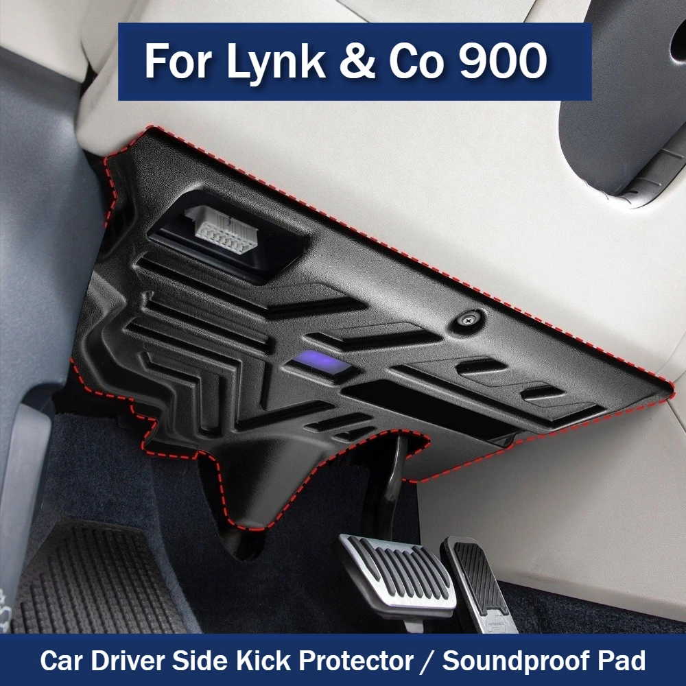 For Lynk & Co 900 Driver Side Kick Protector Under Steering Wheel Cover Soundproof Pad Interior Trim