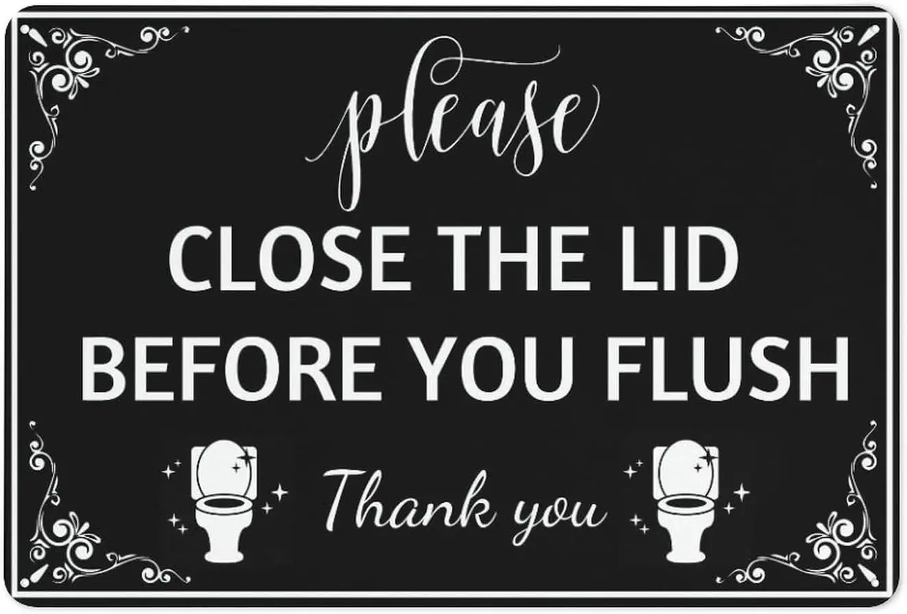 Funny Restroom Sign Close the Lid Before You Flush Designer Toilet Metal Home Plaque Farmhouse Bath Shelf Decor Room Door A