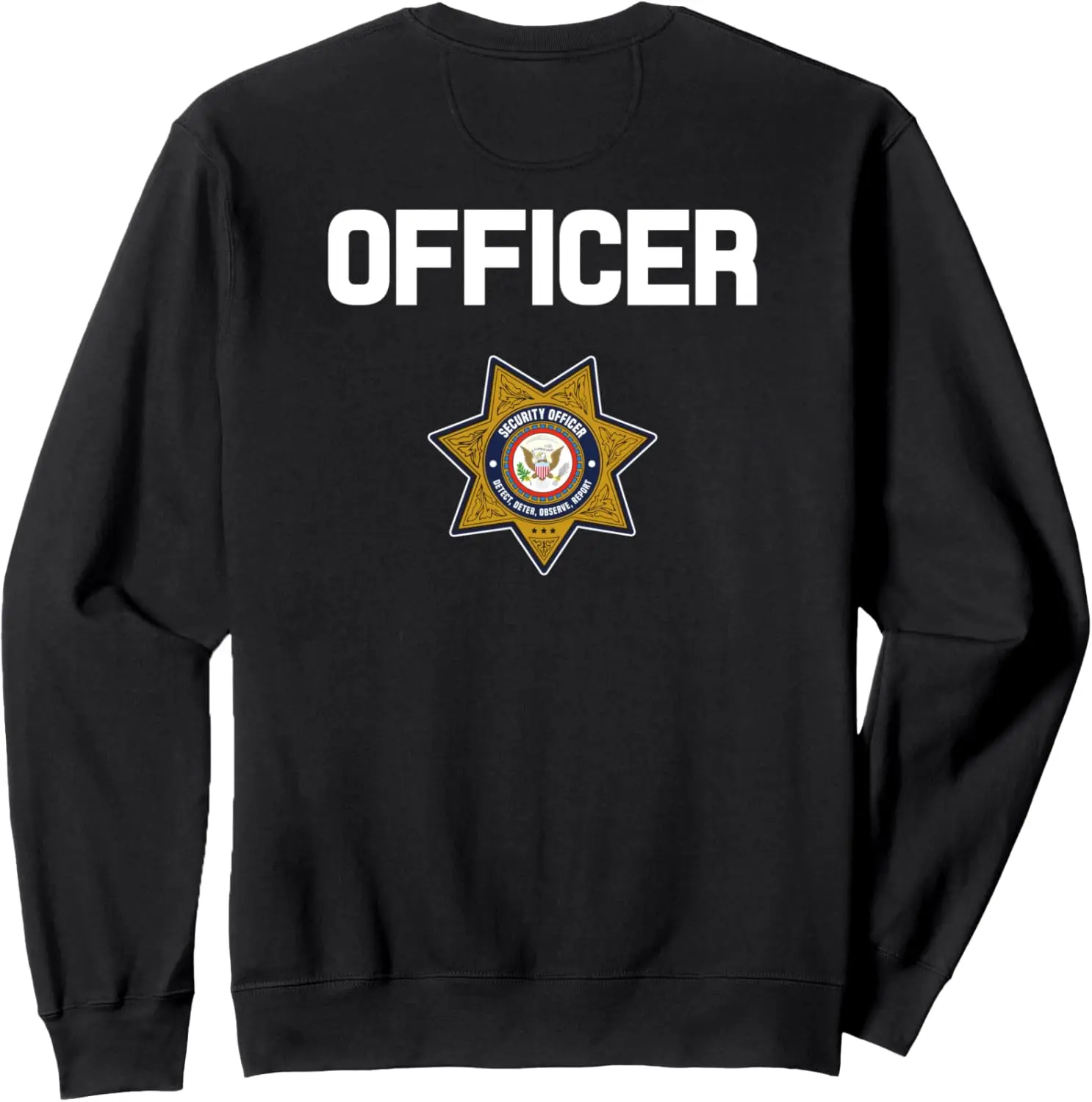 Security Officer Enforcement Badge Police Guards Uniform Sweatshirt