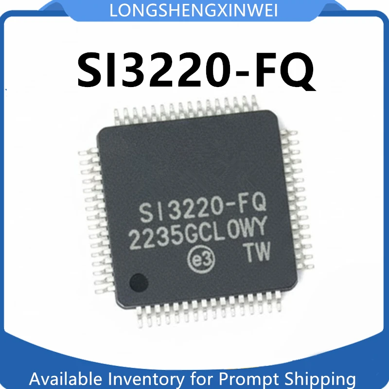 1PCS New Original SI3220-FQ QFP64 Packaged Integrated Circuit in Stock