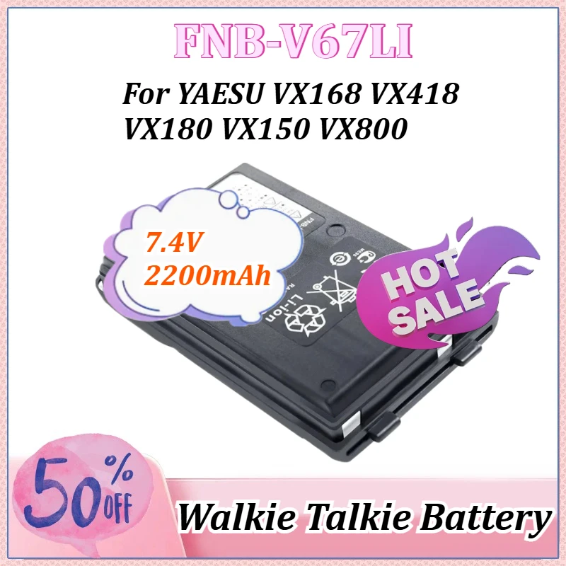 

7.4V 2200mAh FNB-V67LI Li-ion Battery for YAESU VX150 VX800 VX168 VX418 VX180 Walkie-talkie Battery