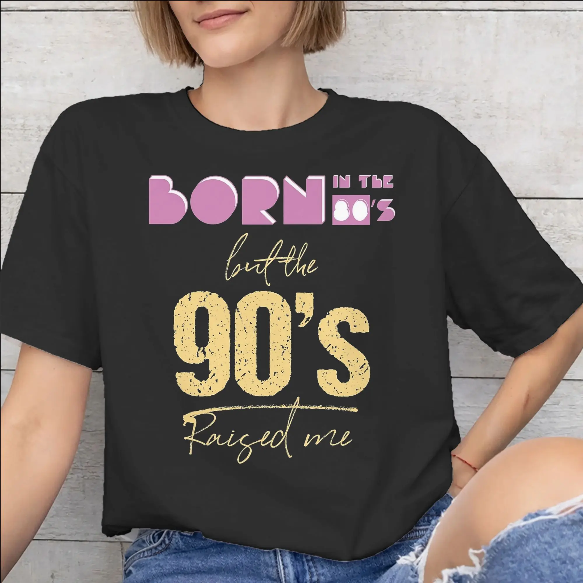 Born In The 80's Raised In The 90's Tee Shirt for Men Women Gift Idea T Shirts  100% Cotton Clothing