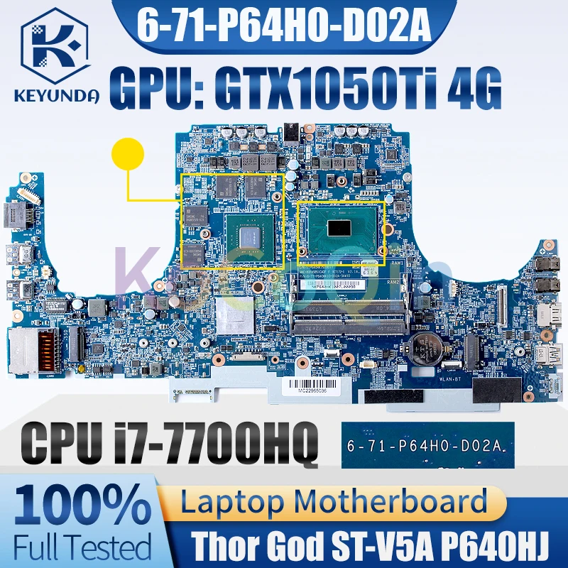 

6-71-P64H0-D02A для Haier Thor God ST-V5A P640HJ материнская плата для ноутбука GTX1050Ti 4G i7-7700HQ материнская плата для ноутбука полностью протестирована