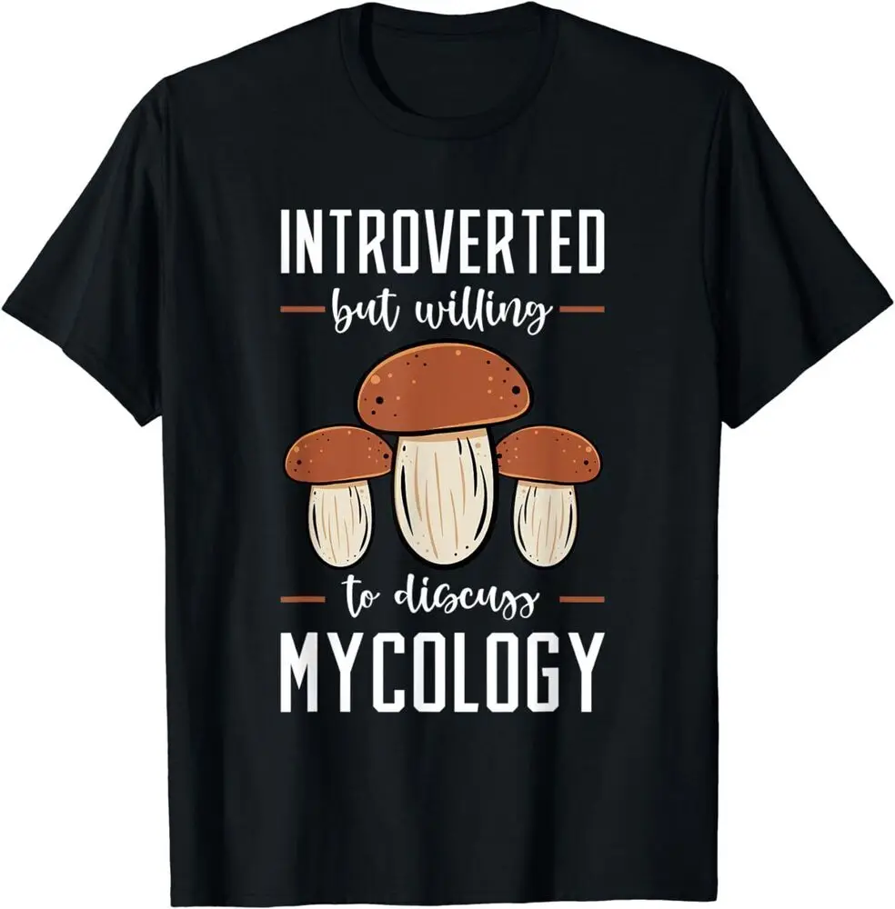 Mycologist Introverted Mycology Fungi Mushroom Lover T-Shirt Unisex T-shirts Cotton Luxury Brand Vintage Oversized