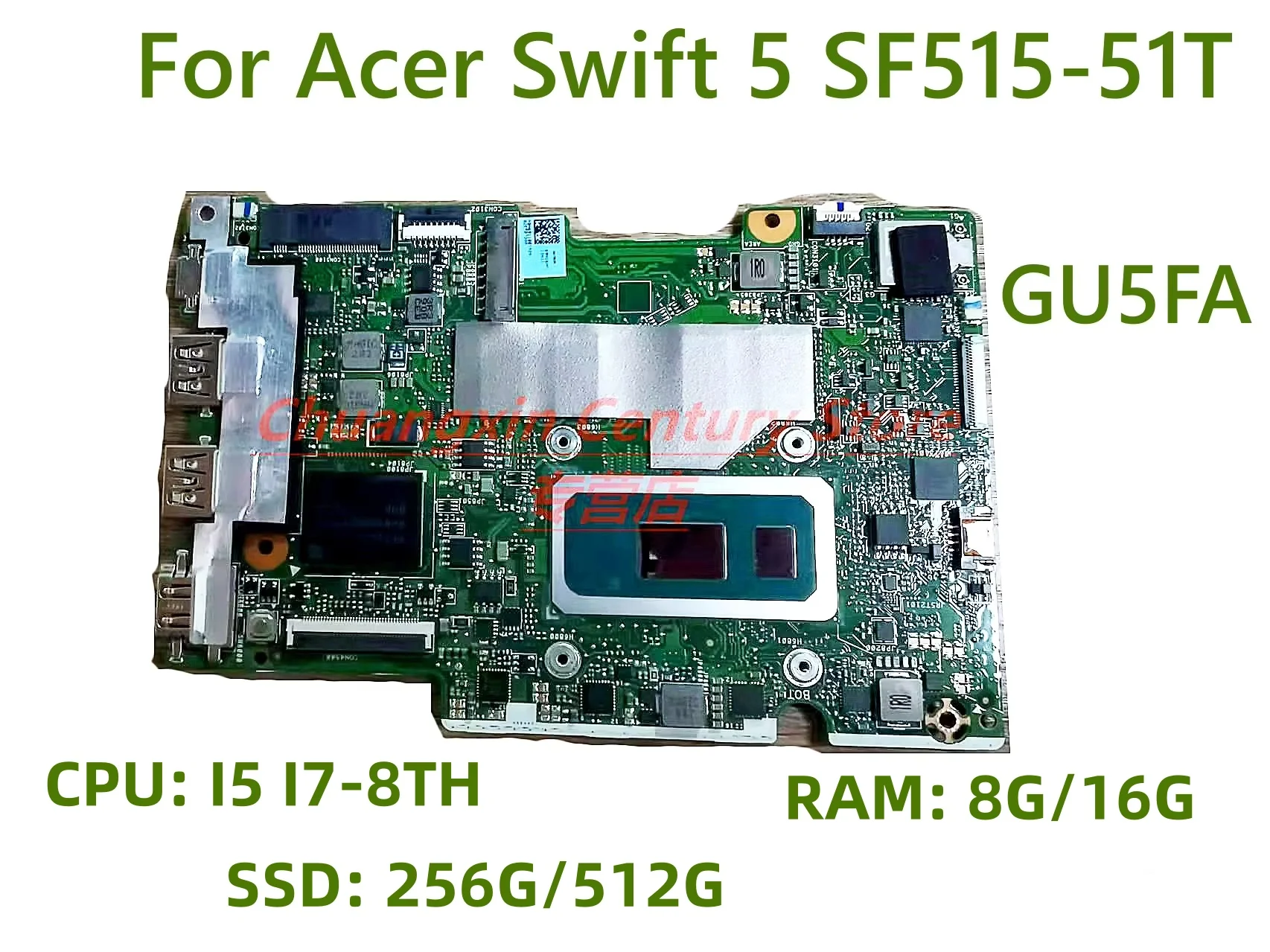 

Материнская плата GU5FA для ноутбука Acer Swift 5 SF515-51T FRU: NBH 6911001 С процессором I5 I7-8TH RAM 8G/16G SSD 256G/512G 100% тест в порядке