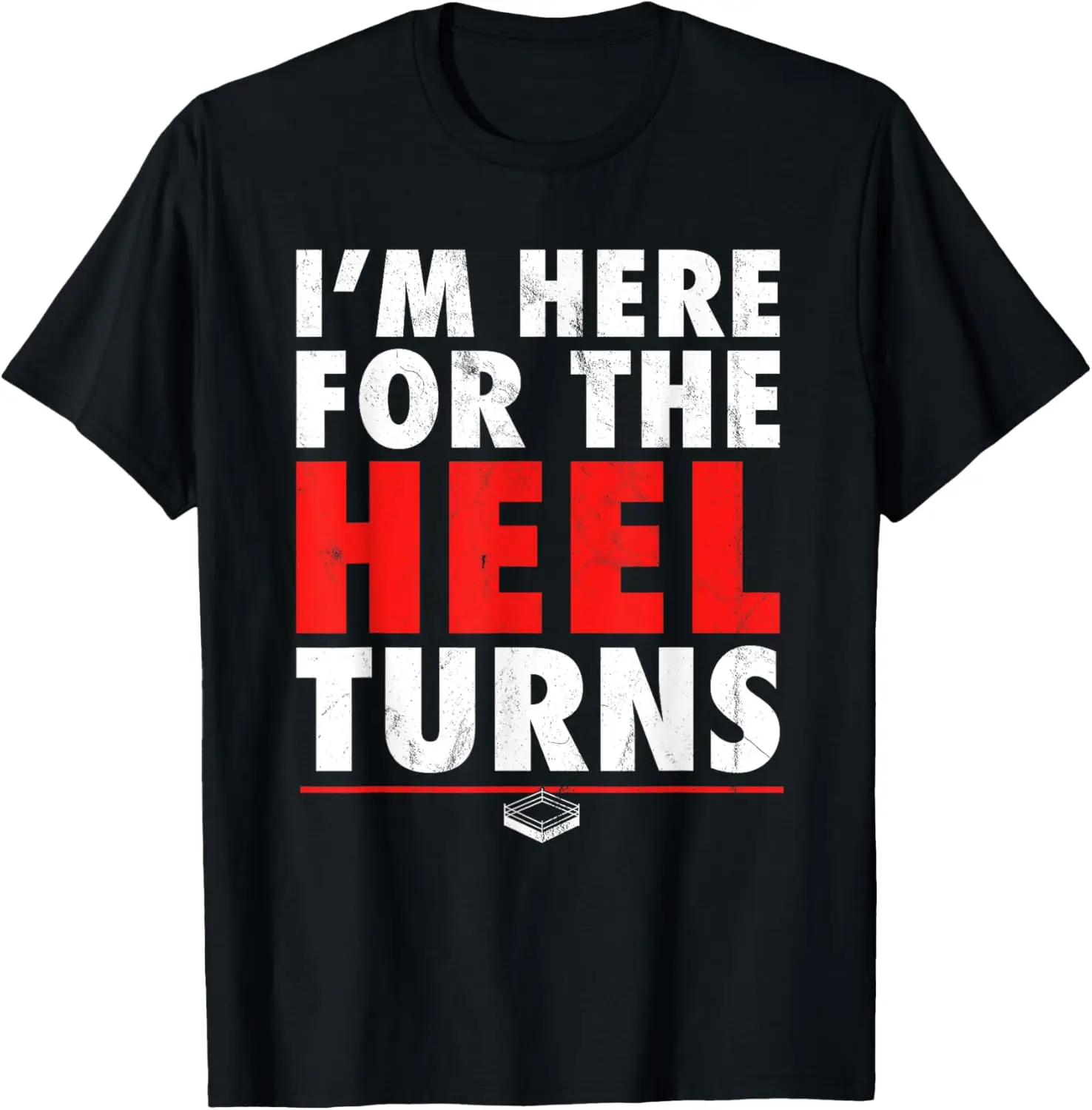 أنا هنا من أجل The Heel Turns - تي شيرت مضحك للمصارعة Smark Fan
