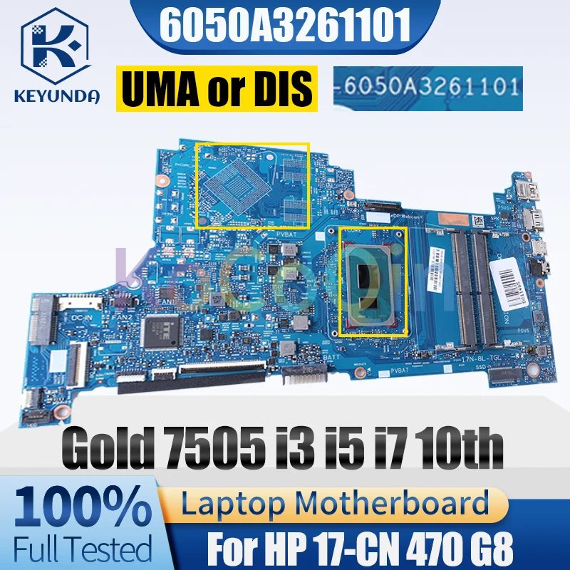 For HP 17-CN 470 G8 Notebook Mainboard 6050A3261101 Gold 7505 i3 i5 i7 10th UMA/DIS M50448-601 Laptop Motherboard Full Tested
