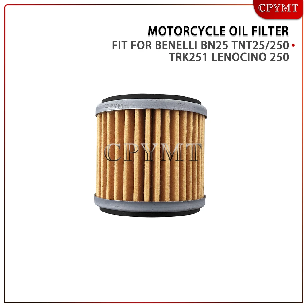 

Motorcycle Accessories Motorcycle Oil Filter Fit for Benelli BN251 TNT25/250 TRK251 Lenocino 250