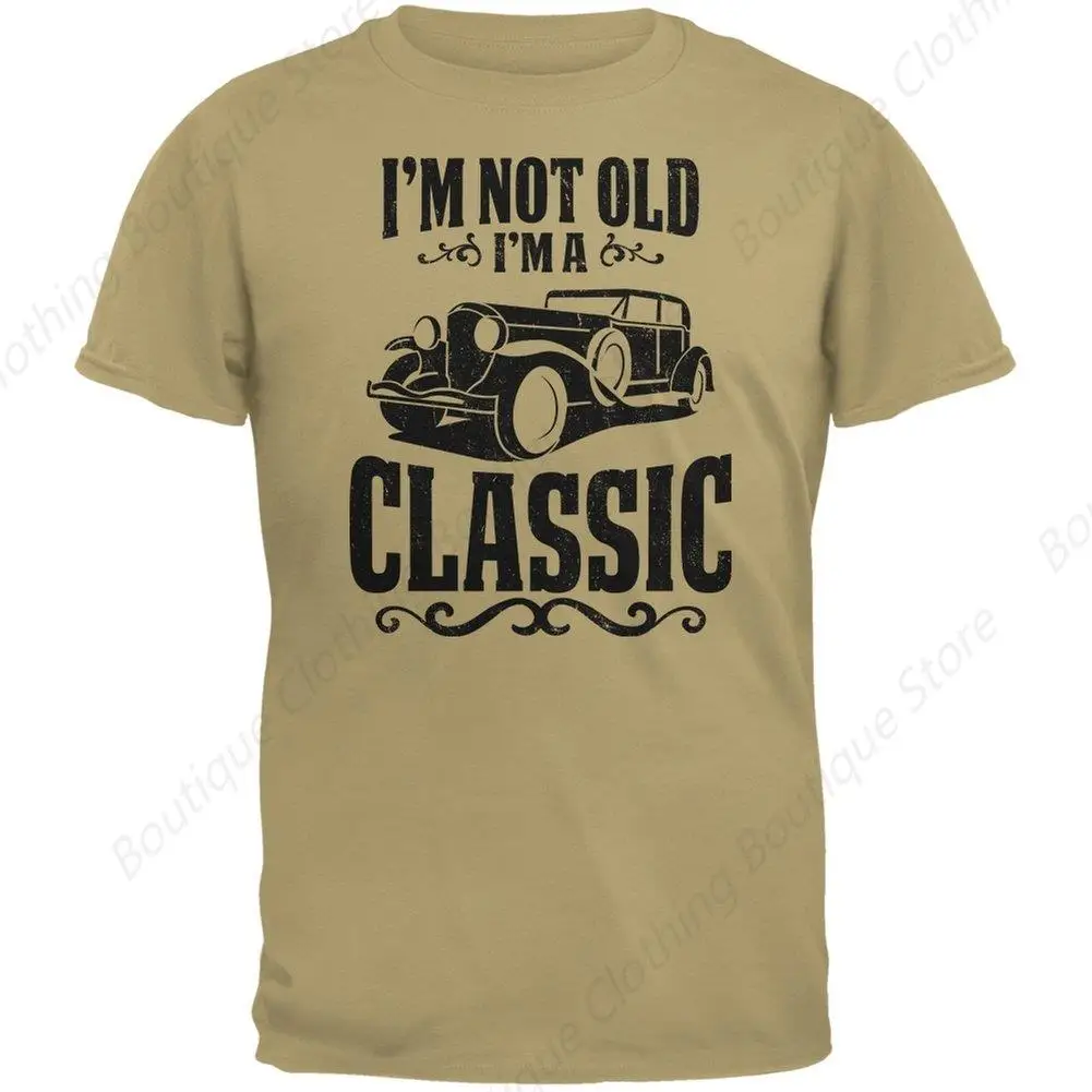 I'm Not Old I'm A Classic Tan Adult T-Shirt