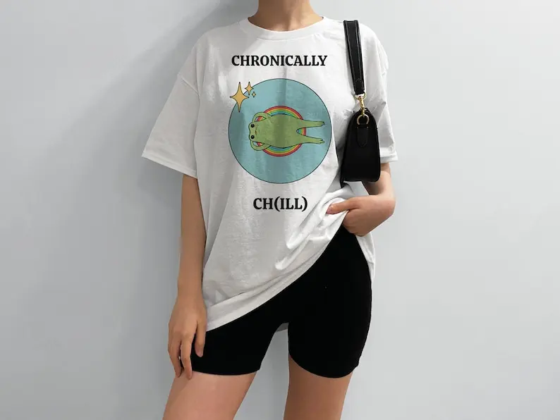 Chronically Ch(ill) | Unisex Cotton  Funny Quote Unique T-Shirt  Frog Silly Top Cartoon Quirky All-match Hot Sale