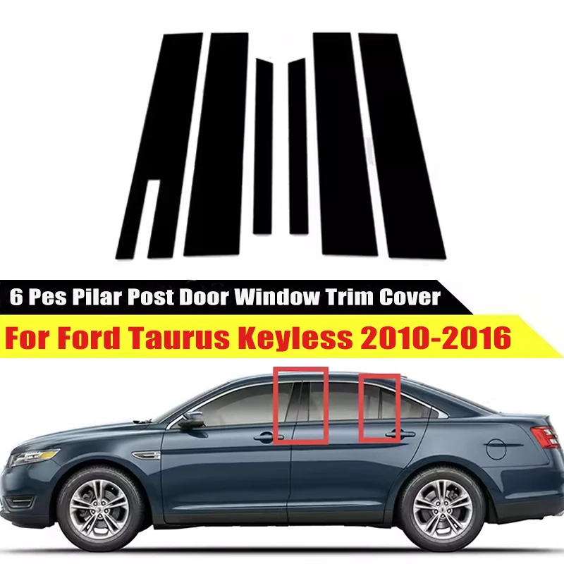 Car Pillar Posts For Ford Taurus Keyless 2010-2016 2017 2018 2019 Door Window Trims Cover Decal Stickers Styling Accessories
