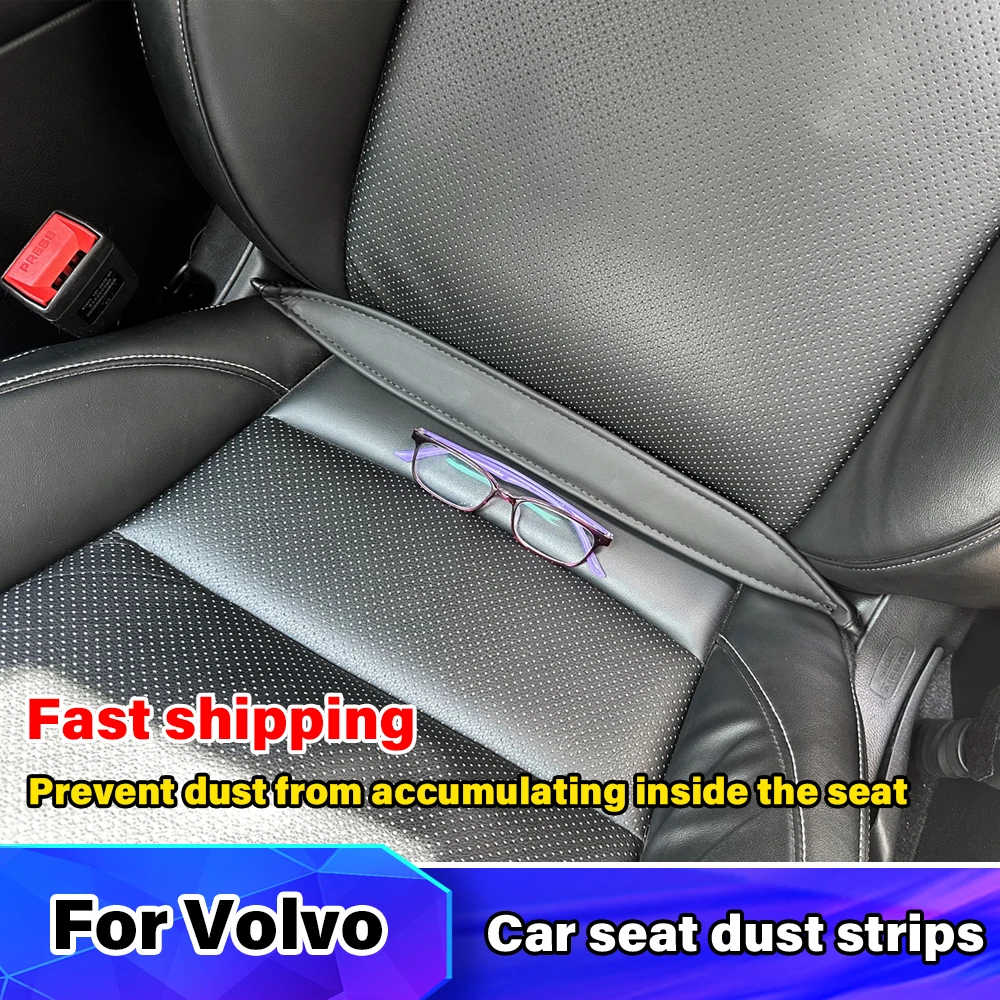 

Car Seat Leak-proof Filling Strip For Volvo C40 EX30 S60 V40 V60 Cross Country XC40 XC60 XC70 XC90 S40 S60 S70 V50 Accessories