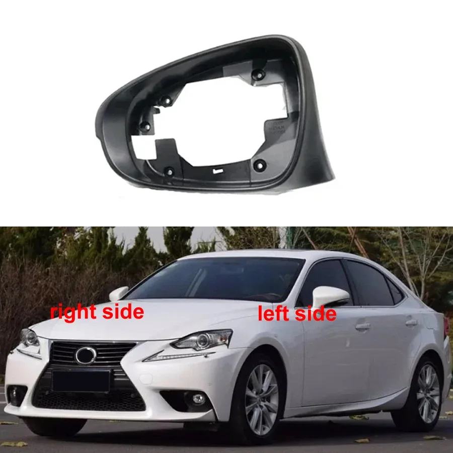 For Lexus IS IS200 IS2500 IS300 IS350 2013-2019 Replace Outer Rearview Mirror Frame Side Rear View Mirrors Cover Lid Shell