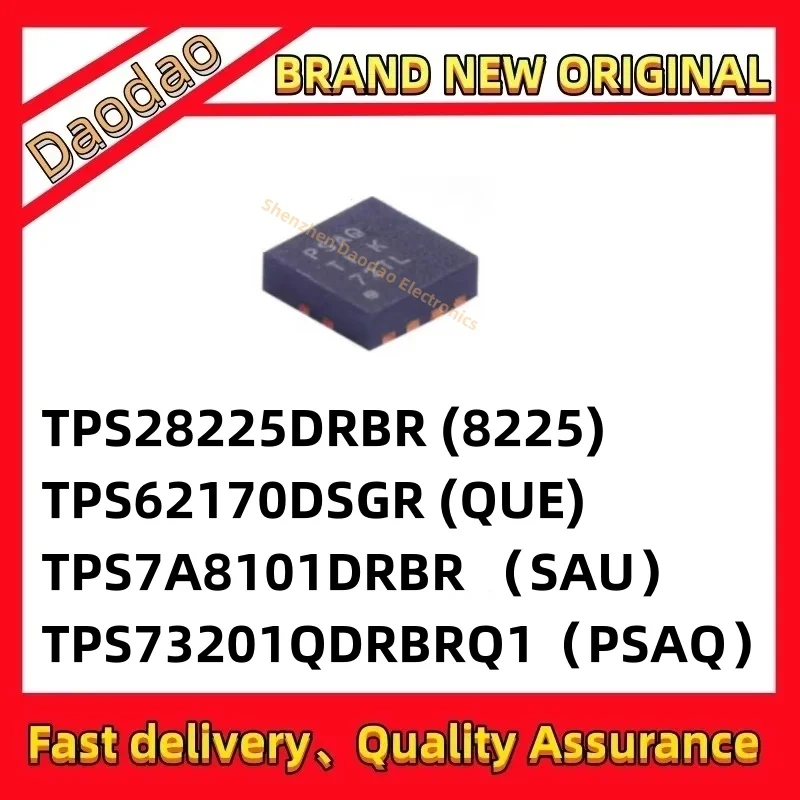 

10Pcs TPS28225DRBR 8225 TPS62170DSGR QUE TPS7A8101DRBR SAU TPS73201QDRBRQ1 PSAQ IC Chip