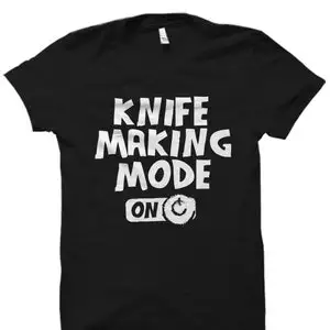 Knife Maker Shirt. Bladesmith Shirt. Knife Maker .  Making Shirt. Knife Making Gift. Bladesmith Gift. Knifemaking