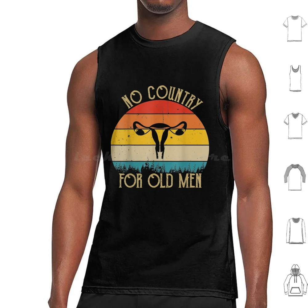 No Country For Old Men Vintage Tank Tops Print Cotton No Country For Old Men Vintage No Country For Old Men Feminist Uterus