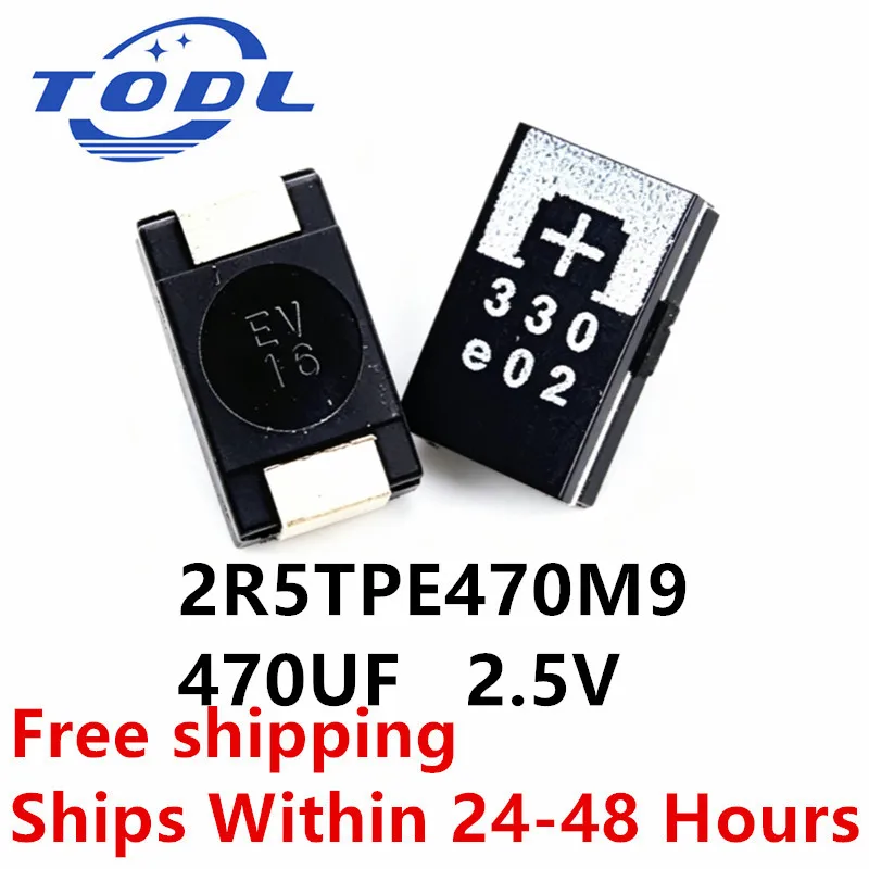 (10piece)100% New 470UF 2.5V 2R5TPE470M9 470 6.3V For SMD Tantalum Capacitors Polymer POSCAP Type D ultra-thin 7343 D7343