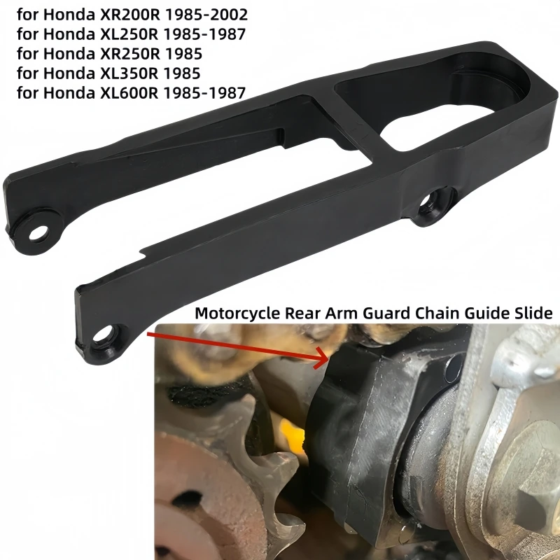 

Motorcycle Rear Arm Guard Chain Guide Slide for Honda XR 200 250 XL 250 350 600 XR200R XL250R XR250R XL350R XL600R 1985-2002