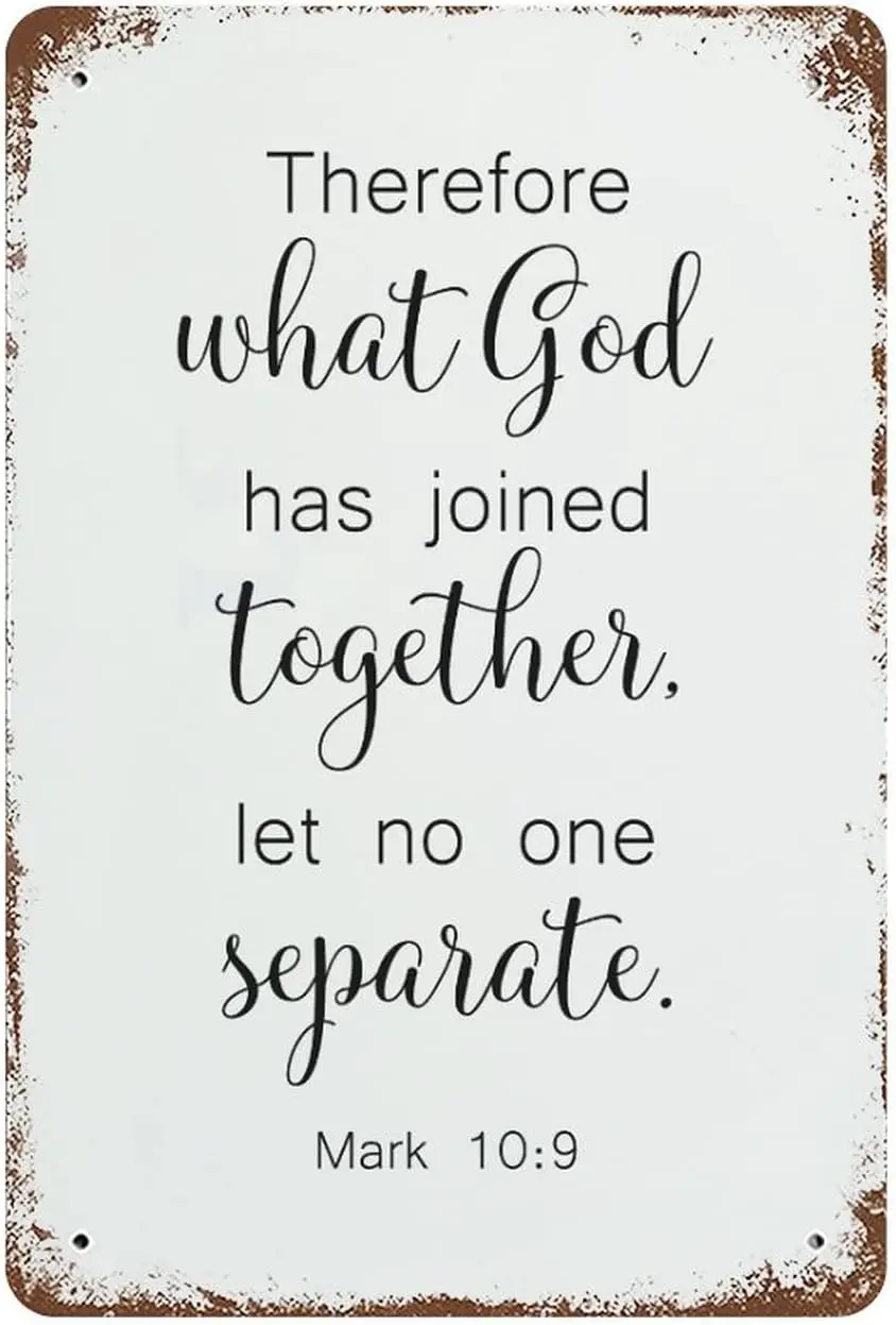 Vintage Metal Sign Therefore What God Has Joined Together, Let No One Separate.Mark 10 : 9 Retro Tin Plaque Nostalgic Metal Sign