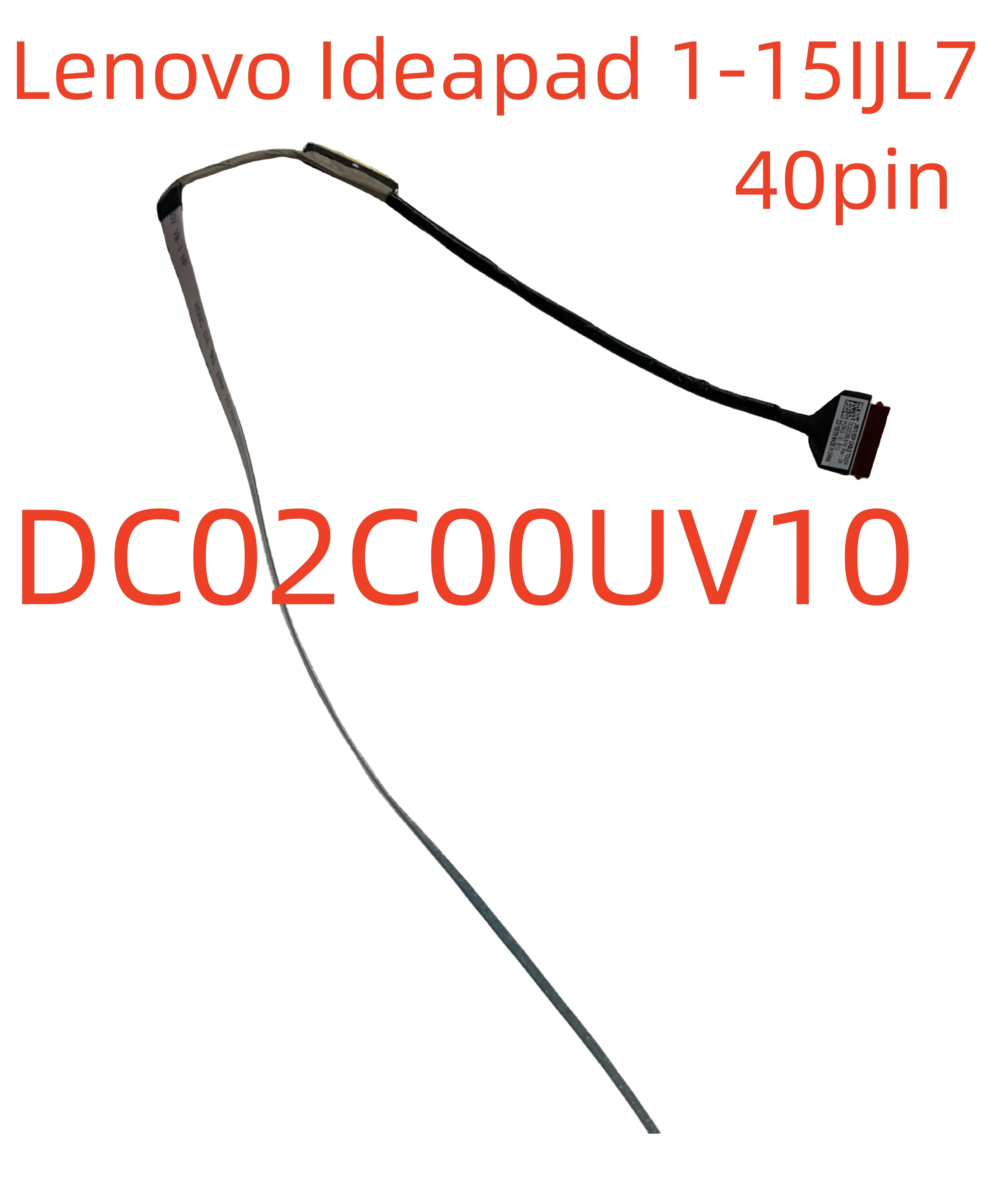 New for lenovo Ideapad 15IJL7 15IAU7 15ALC7 led lcd lvds cable DC02C00UV00 DC02C00UV10 5C10S30543