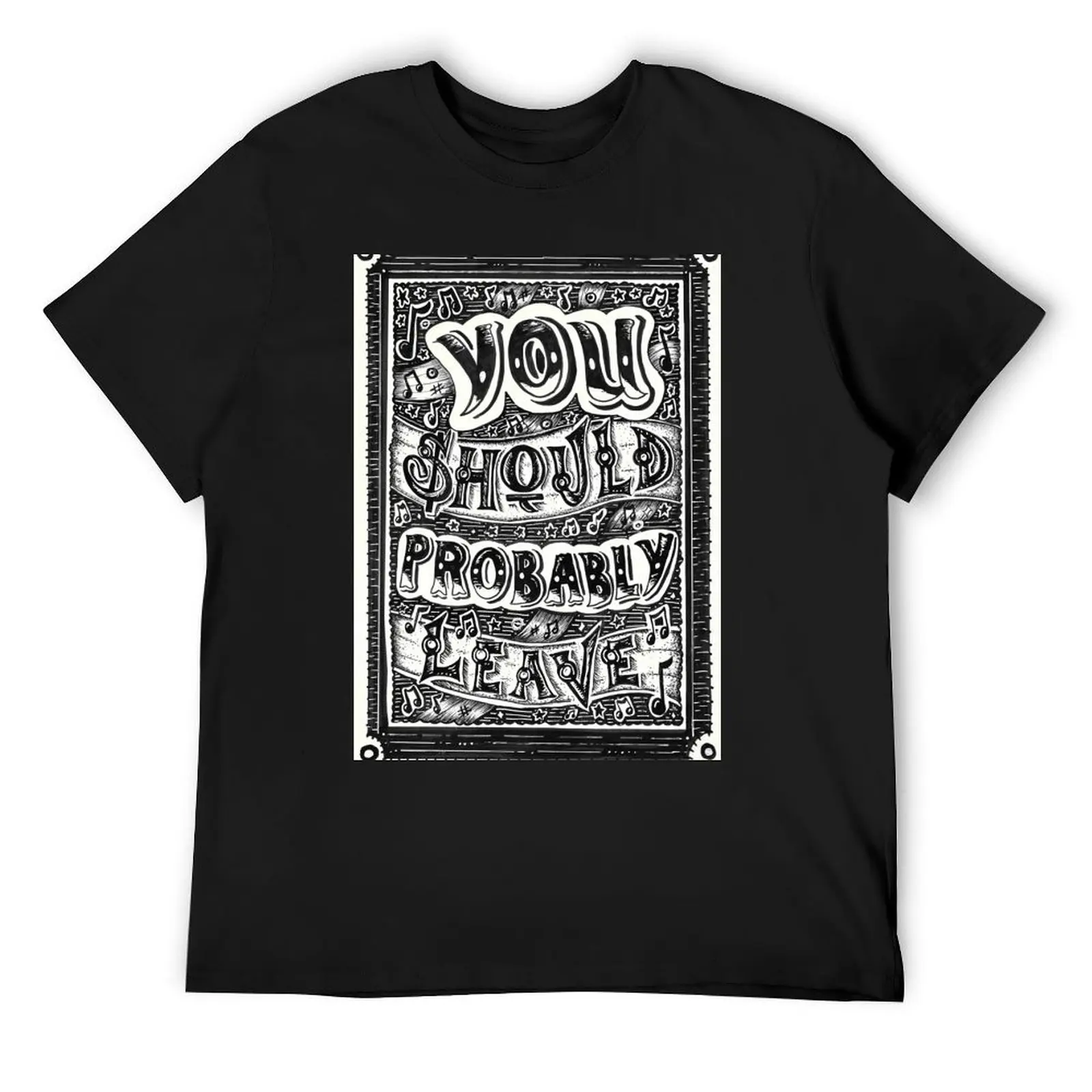 

You Should Probably Leave T-Shirt luxury clothing labubu quick-drying designer shirts anime shirts men
