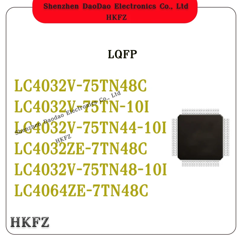 

LC4032V-75TN48C LC4032V-75TN-10I LC4032V-75TN44-10I LC4032ZE-7TN48C LC4032V-75TN48-10I LC4064ZE-7TN48C QFP Microcontroller chip