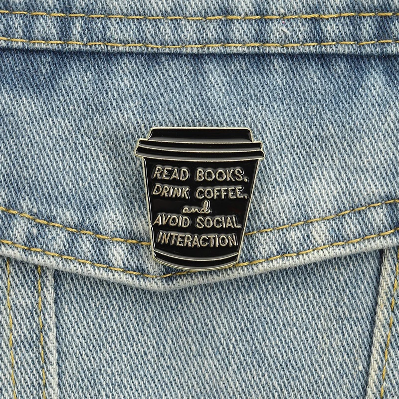 Read Books Drink Coffee Enamel Pins Avoid Social Interaction Brooch Lapel Badge Jewelry Accessory Gifts For Girls Friends