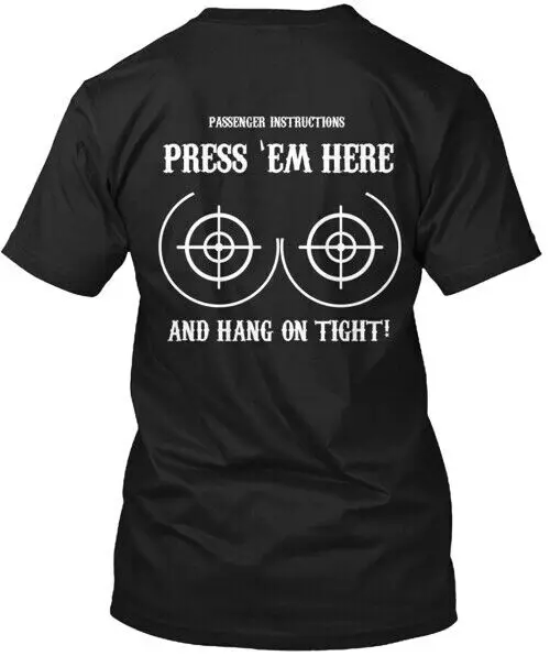 Press 'em Here And Hang On Tight T-Shirt Made in the USA Size S to 5XL