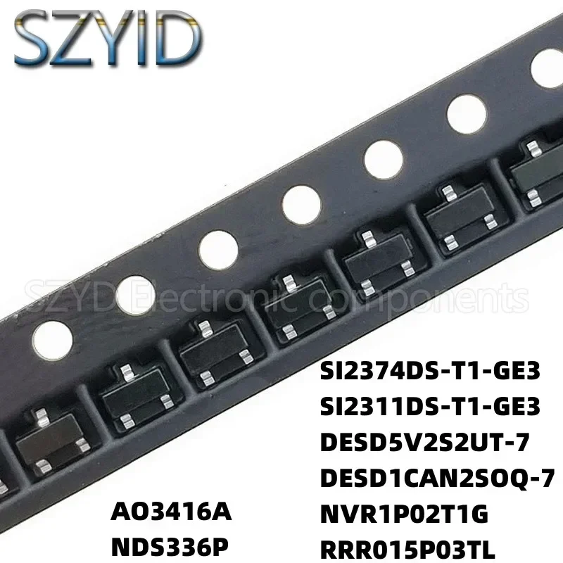 100PCS SOT23 AO3416A NDS336P SI2374DS-T1-GE3 DESD5V2S2UT-7  NVR1P02T1G RRR015P03TL