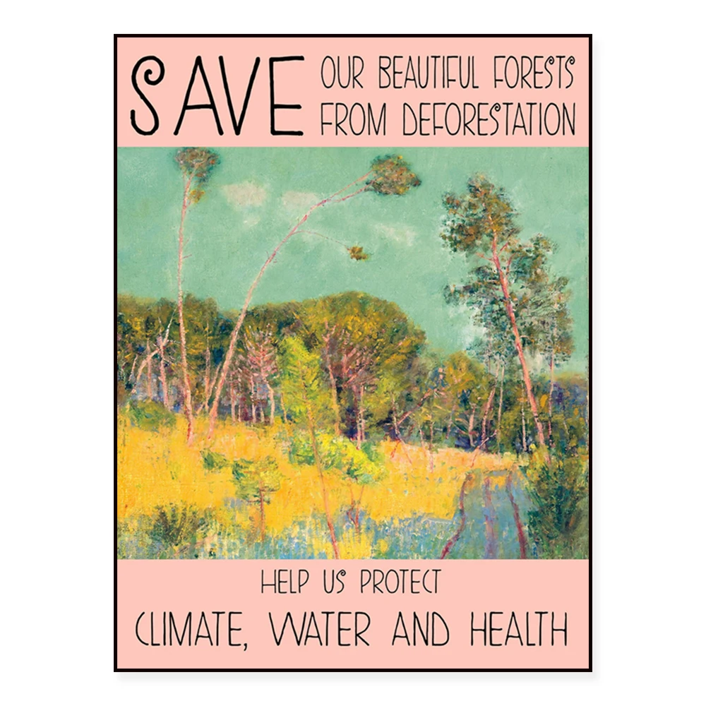 Climate Change Poster Save Our Forests Climate Change Art