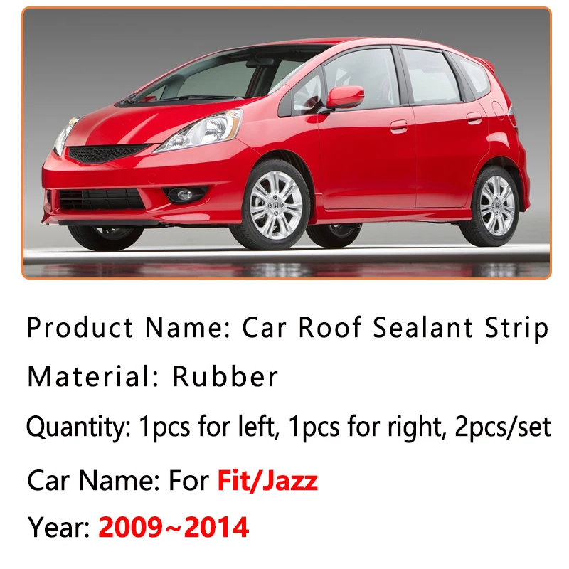 Car Accessories For Honda Fit Jazz MK2 GE GG 2009~2014 2th Gen Car Roof Drip Finish Moulding Garnish Rubber Seal Strip 2010 2011