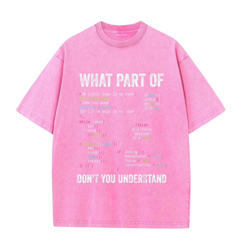 What Part of Don't You Understand Computer Science Lovers T-Shirt 반팔티셔츠 Y2k Camisetas Divertidas Hombre Cotton T Shirt Men