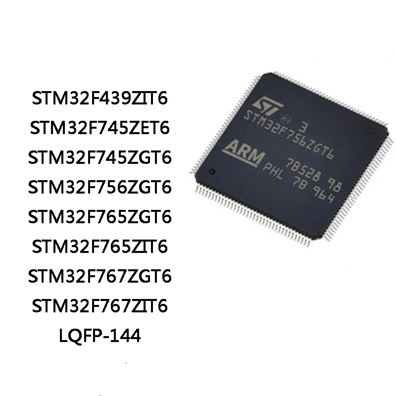 Stm32f439zit6 stm32f745zet6 stm32f745zgt6 stm32f756zgt6 stm32f765zgt6 stm32f765zit6 stm32f767zgt6 LQFP-144 IC chip