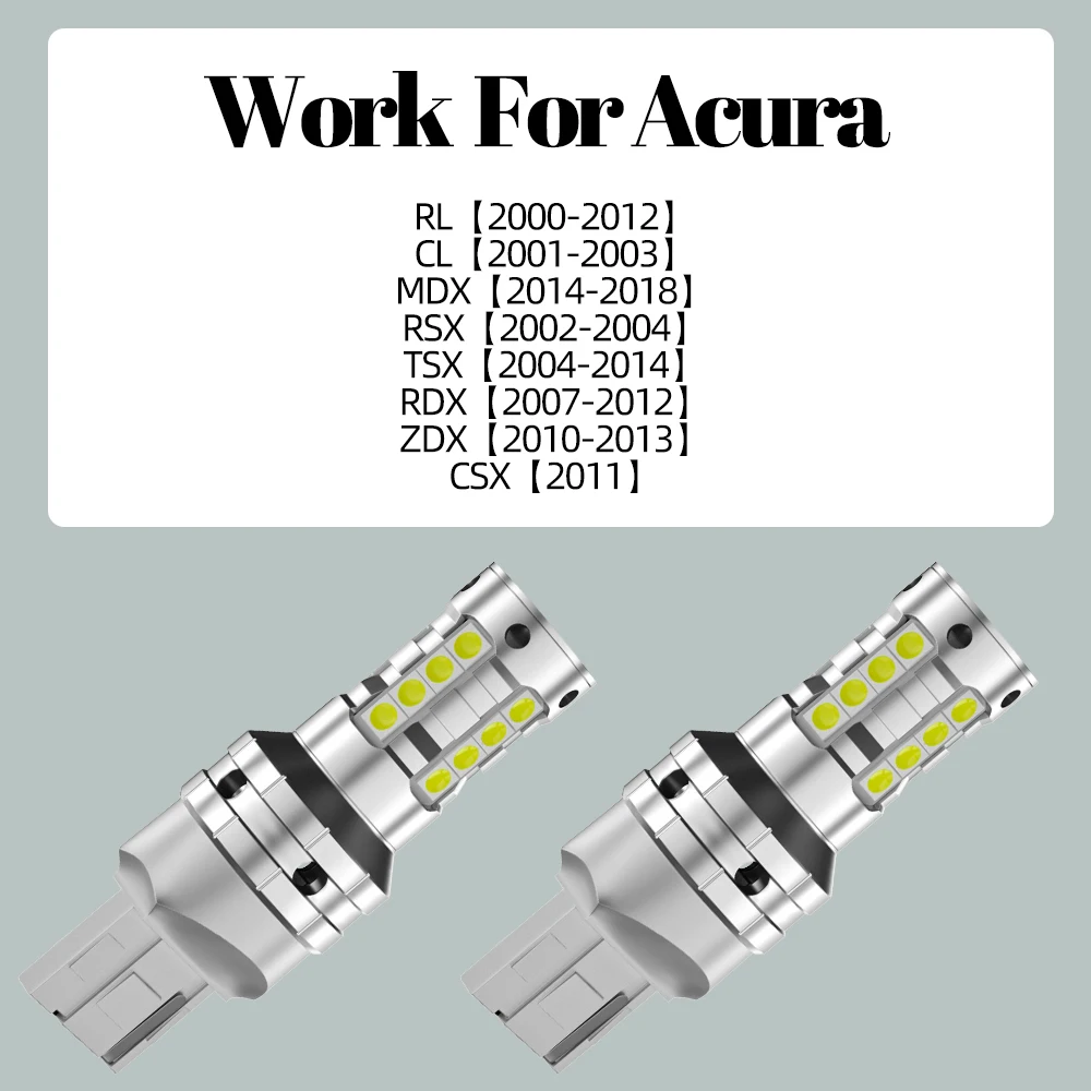 2 pz LED luce di retromarcia Blub lampada di Backup W21W 7440 T20 Canbus nessun errore per Acura RL CL MDX RSX TSX RDX ZDX CSX