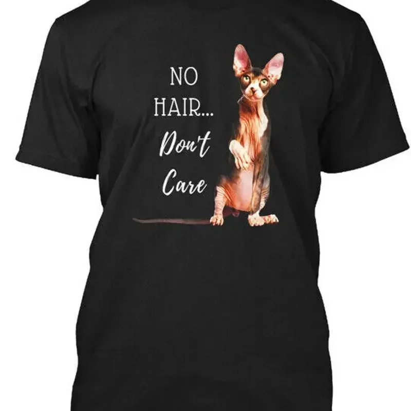 No Hair Dont Care Hairless Cat T Sphynx Kitten T Shirt Made in USA Size S to 5XL