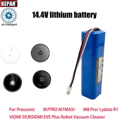 14.4V Original new Li-ion Battery For Lydsto R1,Roidmi Eve Plus ,VIOMI S9 Proscenic M7 MAX, M7 Pro,M8 Pro,U6,Vacuum Cleaner