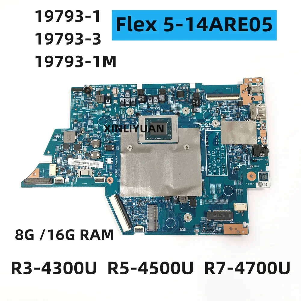 FOR Lenovo IdeaPad Flex 5-14ARE05, Laptop Motherboard  19793-1, 19793-3, 19793-1M, R3 R5 R7 CPU 8G 16G RAM 100% tested