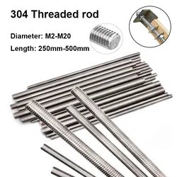 1pcs Diameter M2 - M20 Full Threaded Bar 304 Stainles Steel Fully Metric Thread Rod Screw Bolt Stud Length 250mm 500mm