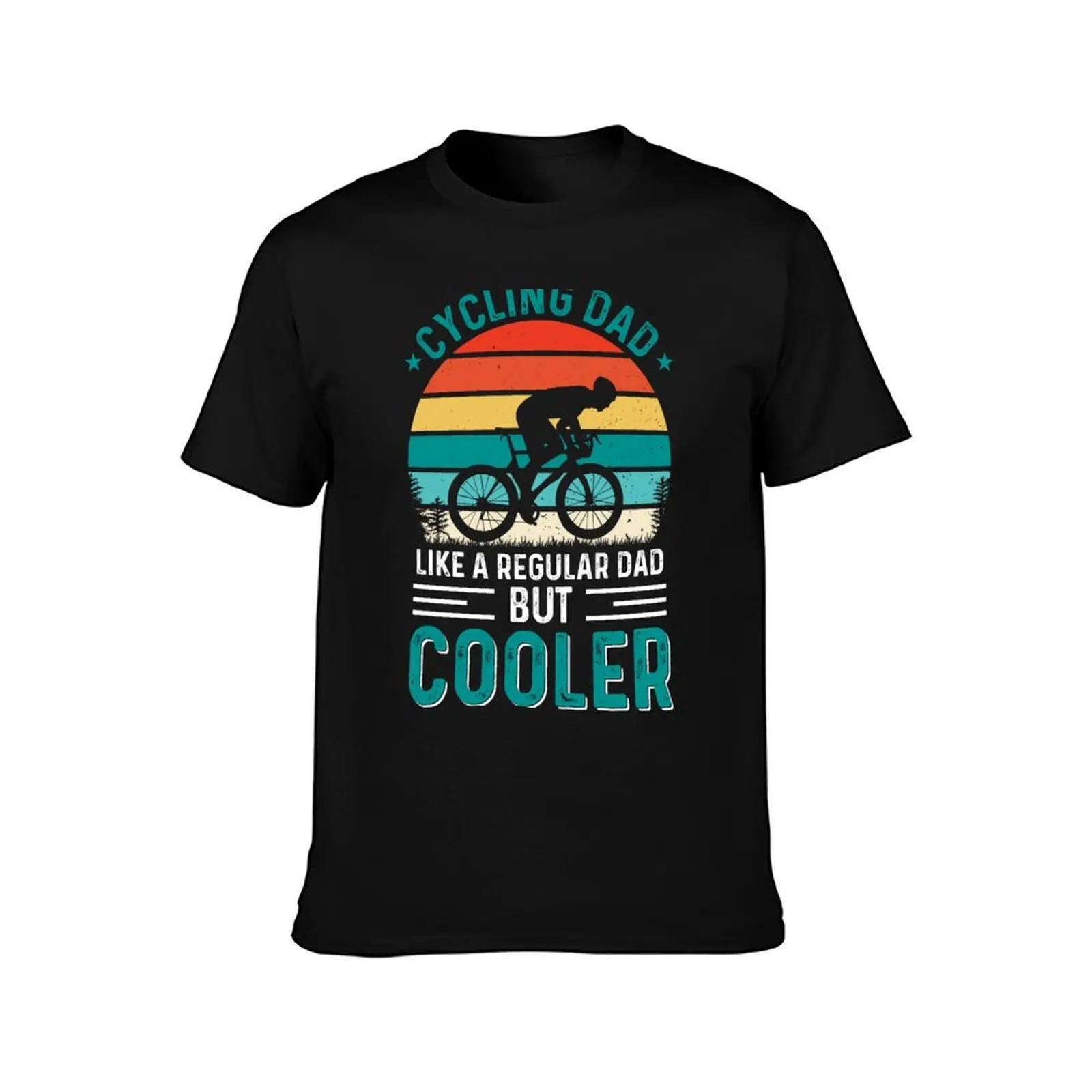 Cycling Dad Bike Rider & Cyclist Father's Day Gift Funny T-Shirt custom shirt vintage t shirts blanks cute clothes men tshirt