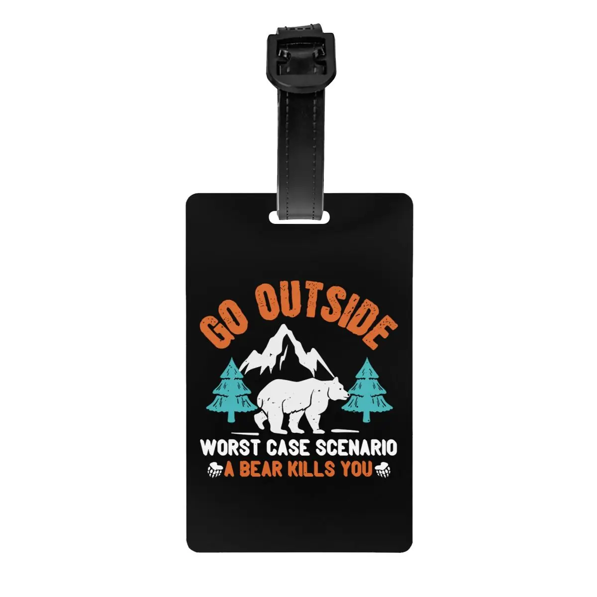 

Custom Go Outside Worst Case Scenario A Bear Kills You Багажные бирки для чемоданов Приключения Кемпинг Багажные бирки ID Label